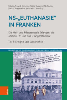 Zum Artikel "Neuerscheinung – NS-„Euthanasie“ in Franken"